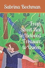 From Street Rat To Beloved Treasure To Queen