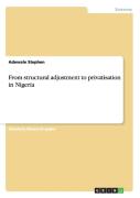 From Structural Adjustment To Privatisation In Nigeria