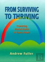 From Surviving To Thriving: Promoting Mental Health In Young People