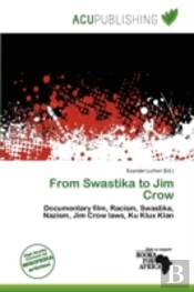 From Swastika To Jim Crow