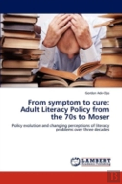 Bertrand.pt - From Symptom To Cure: Adult Literacy Policy From The 70s To Moser