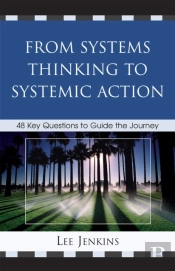From Systems Thinking To Systemic Action