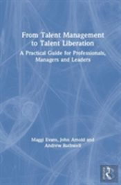 From Talent Management To Talent Liberation