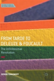 From Tarde To Deleuze And Foucault