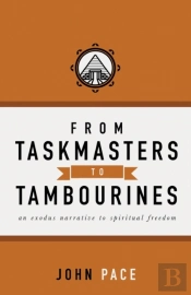 From Taskmasters To Tambourines