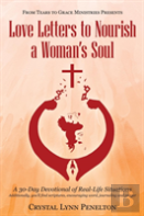 From Tears To Grace Ministries Presents Love Letters To Nourish A Woman'S Soul