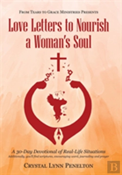 Bertrand.pt - From Tears To Grace Ministries Presents Love Letters To Nourish A Woman'S Soul