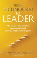 From Technocrat To Leader