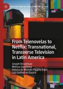 From Telenovelas To Netflix: Transnational, Transverse Television In Latin America
