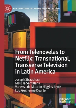Bertrand.pt - From Telenovelas To Netflix: Transnational, Transverse Television In Latin America