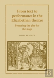 From Text To Performance In The Elizabethan Theatre