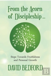 From The Acorn Of Discipleship