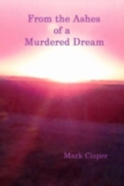 From The Ashes Of A Murdered Dream