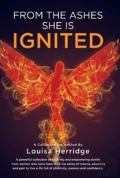 From The Ashes, She Is Ignited