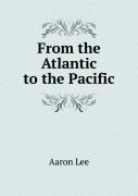 From The Atlantic To The Pacific