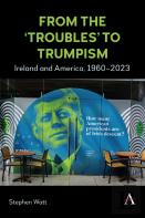 From The Â€˜Troublesâ€™ To Trumpism
