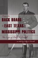 From The Backroads  Of East Tx  To Ms Politics