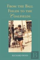 From The Ballfields To The Coalfields