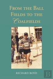 From The Ballfields To The Coalfields