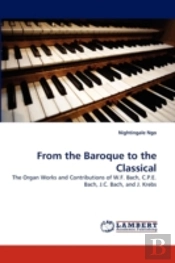 From The Baroque To The Classical