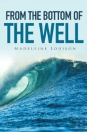 From The Bottom Of The Well