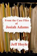 From The Case Files Of Josiah Adams
