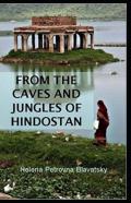 From The Caves And Jungles Of The Hindostan Annotated