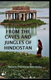 From The Caves And Jungles Of The Hindostan Annotated
