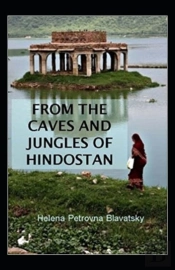 From The Caves And Jungles Of The Hindostan Annotated
