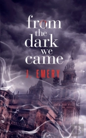From The Dark We Came