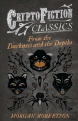 Bertrand.pt - From The Darkness And The Depths (Cryptofiction Classics)