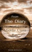 From The Diary Of A Middle Class Boy