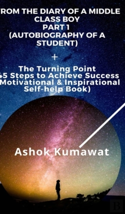 Bertrand.pt - From The Diary Of A Middle Class Boy Part 1 (Autobiography Of A Student)+ The Turning Point 45 Steps To Achieve Success