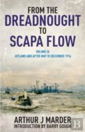 From The Dreadnought To Scapa Flow: Vol Iii: Jutland And After