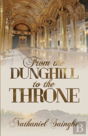 From The Dunghill To The Throne