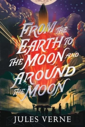 From The Earth To The Moon And Around The Moon