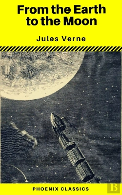 Bertrand.pt - From The Earth To The Moon (Phoenix Classics)