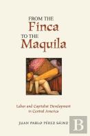 From The Finca To The Maquila