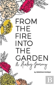 From The Fire Into The Garden