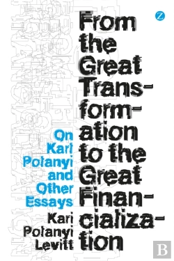 Bertrand.pt - From The Great Transformation To The Great Financialization