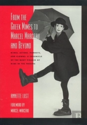 From The Greek Mimes To Marcel Marceau And Beyond