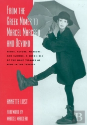 From The Greek Mimes To Marcel Marceau And Beyond