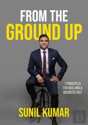 From The Ground Up: 7 Principles For Bui
