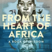 From The Heart Of Africa: A Book Of Wisdom