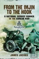 From The Imjin To The Hook: A National Service Gunner In The Korean War