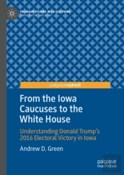 From The Iowa Caucuses To The White House
