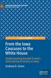From The Iowa Caucuses To The White House