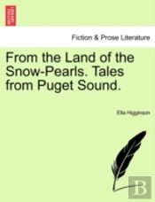 From The Land Of The Snow-Pearls. Tales