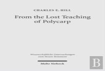 From The Lost Teaching Of Polycarp