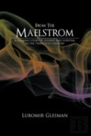 From The Maelstrom